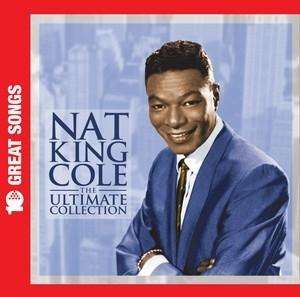 Nat King Cole (1919-1965): 10 Great Songs, CD