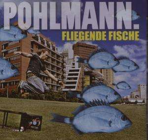 Pohlmann: Fliegende Fische, CD
