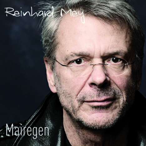 Reinhard Mey (geb. 1942): Mairegen, CD