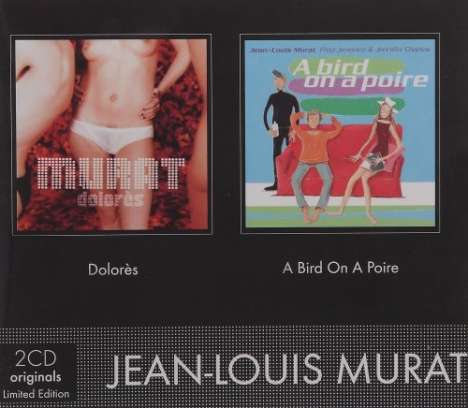 Jean-Louis Murat: Dolores / A Bird On A Poire, 2 CDs