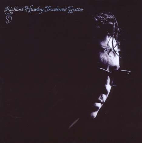 Richard Hawley: Truelove's Gutter, CD