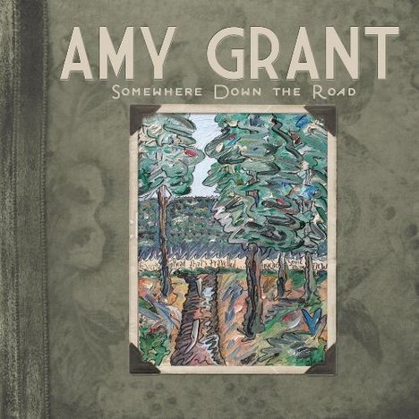 Amy Grant: Somewhere Down The Road, CD