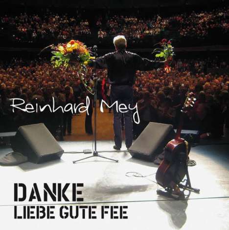 Reinhard Mey (geb. 1942): Danke liebe gute Fee: Live 2008, 2 CDs