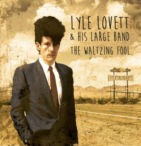 Lyle Lovett &amp; His Large Band: The Waltzing Fool: Legendary Radio Transmissions, 2 CDs