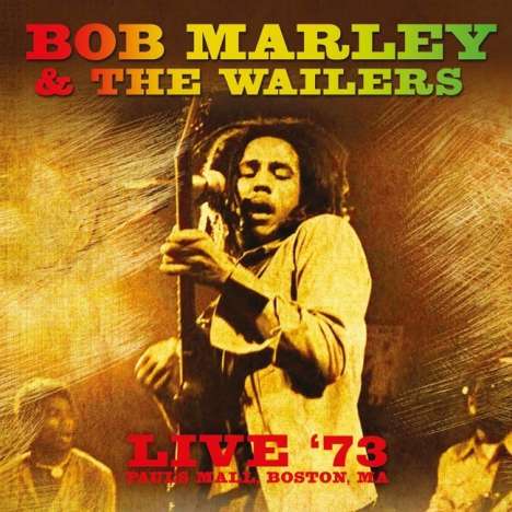 Bob Marley: Live '73, Pauls Mall, Boston, MA (remastered) (180g), LP