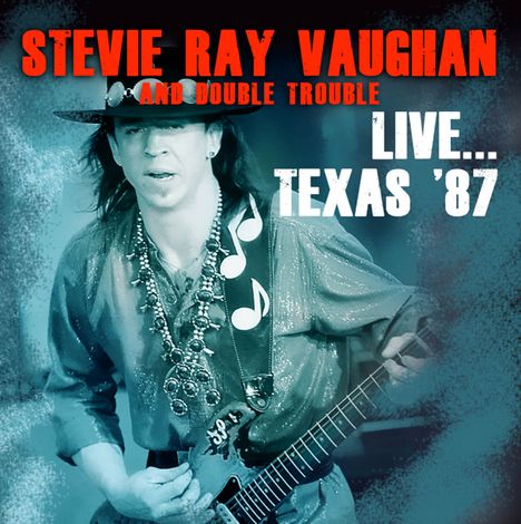 Stevie Ray Vaughan: Live Texas '87, 2 CDs