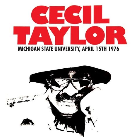 Cecil Taylor (1929-2018): Michigan State University, April 15th 1976 (180g), LP