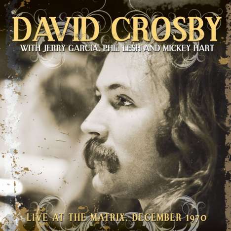 David Crosby: Live At The Matrix, December 1970 (180g), LP