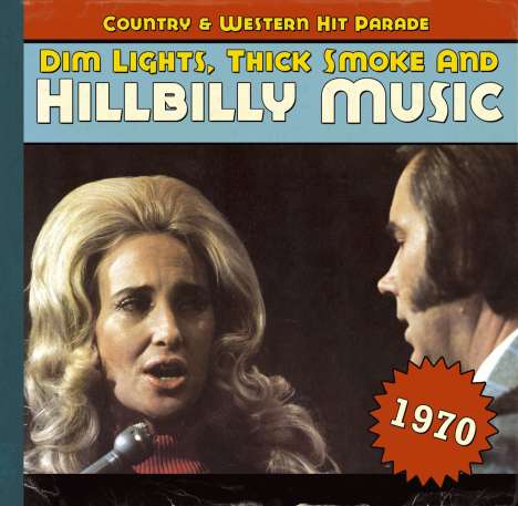 Dim Lights, Thick Smoke And Hillbilly Music: Country &amp; Western Hit Parade 1970, CD