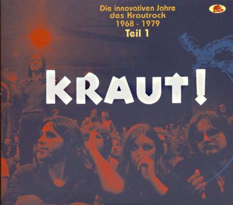 KRAUT ! - Die innovativen Jahre des Krautrock 1968 - 1979 - Teil 1, 2 CDs