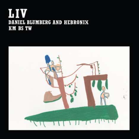 Daniel Blumberg: Liv, LP