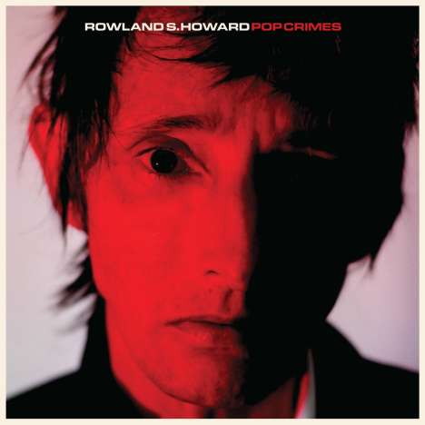 Rowland S. Howard: Pop Crimes, CD