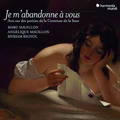 Je m'abandonne a vous - Airs &amp; Chansons sur des Poesies d'Henriette de Coligny, Comtesse de la Suze (1623-1673), 2 CDs