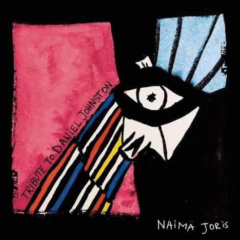 Naima Joris: Tribute To Daniel Johnston, CD