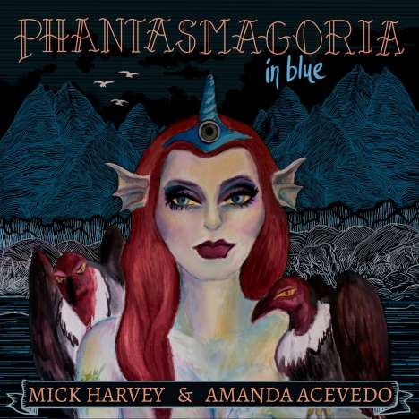 Mick Harvey &amp; Amanda Acevedo: Phantasmagoria In Blue, CD