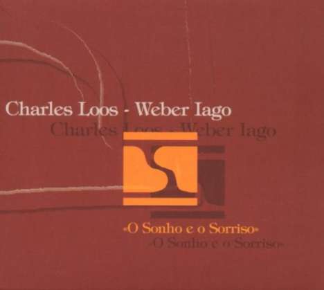 Charles Loos/ Weber Iago: O Sonho E O Sorriso, CD