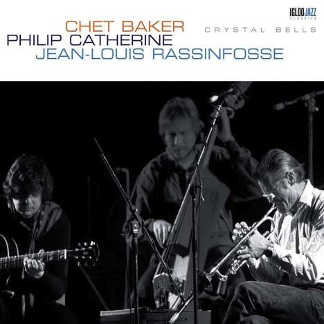 Jean-Louis Rassinfosse, Chet Baker &amp; Philip Catherine: Crystal Bells, CD