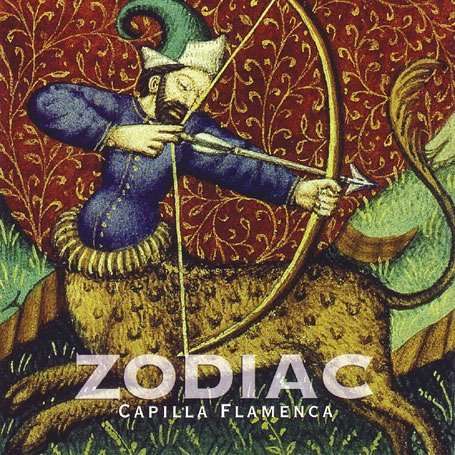 Capilla Flamenca - Zodiac, CD