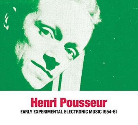 Henri Pousseur (1929-2009): Early Experimental Electronic, CD