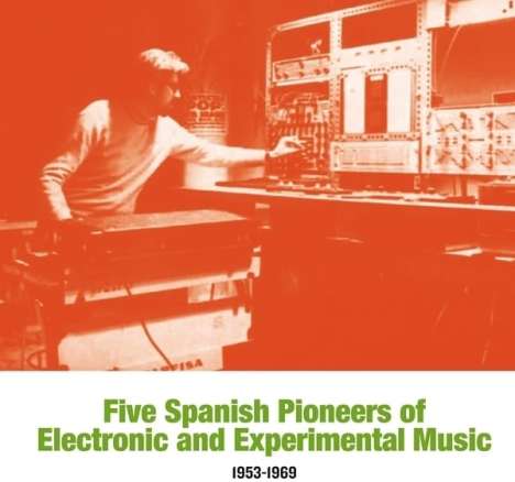 Five Spanish Pioneers of Electronic and Experiment, LP