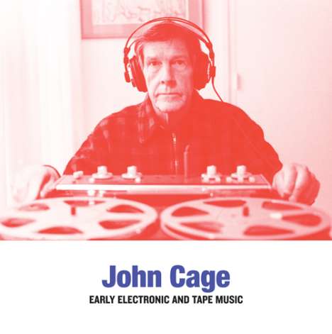 John Cage (1912-1992): Early Electronic &amp; Tape Music, CD