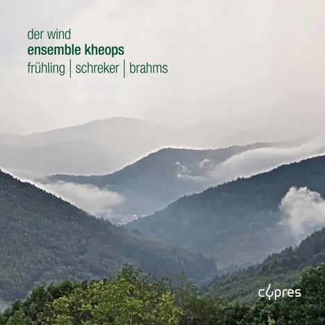 Texte: "der wind ensemble kheops frühling | schreker | brahms" und Logo "cypres". Landschaft mit nebelverhangenen Hügeln.