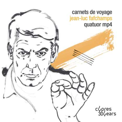 Jean-Luc Fafchamps (geb. 1960): Kammermusik für Streichquartett "Carnets de voyage", CD