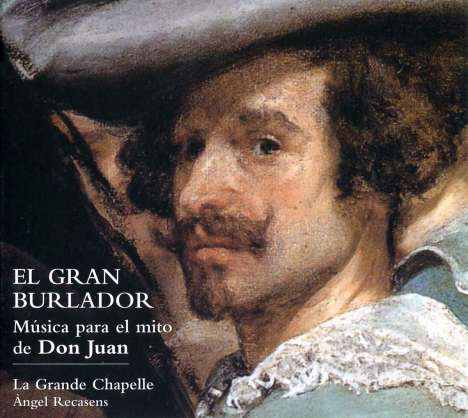 El Gran Burlador - Musik zum Don-Juan-Mythos, CD