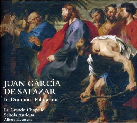 Juan Garcia de Salazar (1639-1710): In Dominica Palmarum, CD