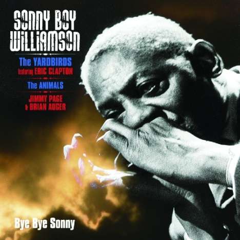 Sonny Boy Williamson II.: Bye Bye Sonny, 2 CDs