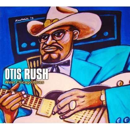 Otis Rush: West Chicago Blues, CD