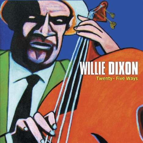 Willie Dixon: Twenty-Five Ways, CD