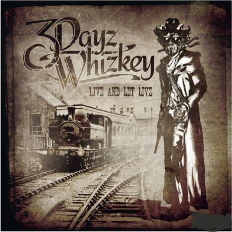 3 Dayz Whizkey: Live And Let Live, CD