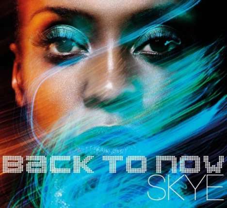 Skye: Back To Now, CD