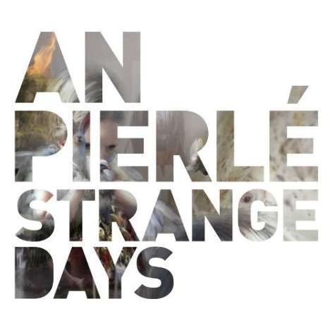 An Pierlé: Strange Days, CD