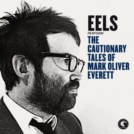 Eels: The Cautionary Tales Of Mark Oliver Everett (Deluxe Edition), 2 CDs