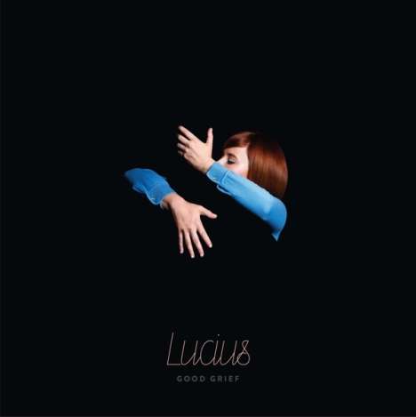 Lucius: Good Grief (180g) (Limited Edition) (Clear Vinyl), LP