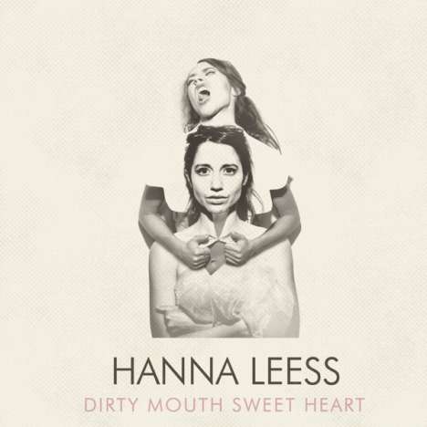 Hanna Leess: Dirty Mouth Sweet Heart, CD