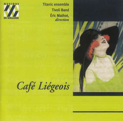 Titanic Ensemble - Cafe Liegeois,Musique de Salon 1910-40, CD