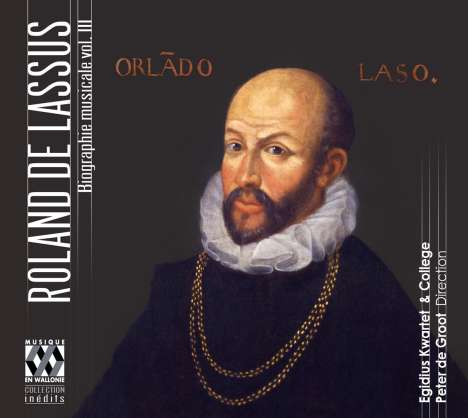 Orlando di Lasso (Lassus) (1532-1594): Biographie musicale Vol.3, CD