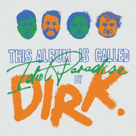 Dirk.: Idiot Paradise, CD