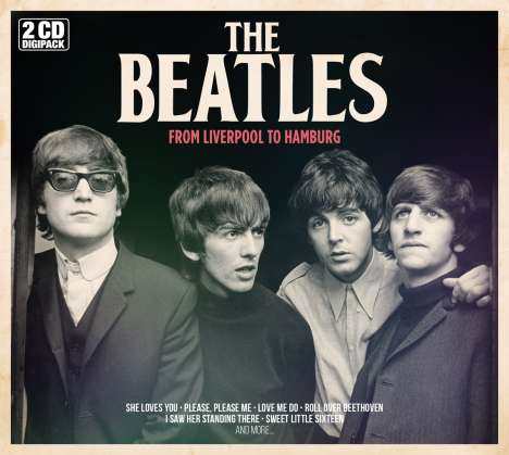 The Beatles: From Liverpool To Hamburg, 2 CDs