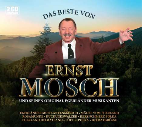 Ernst Mosch: Das Beste von Ernst Mosch und seinen original Ederländer Musikanten, 2 CDs