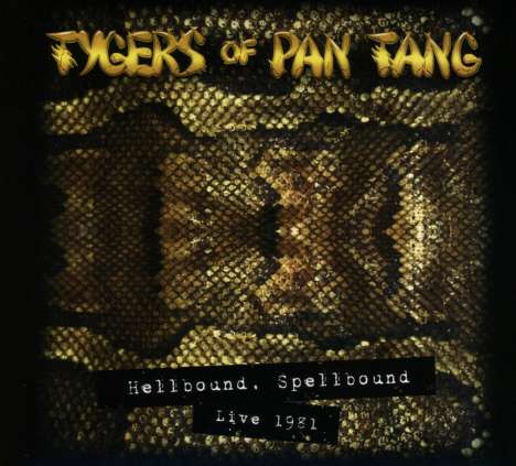 Tygers Of Pan Tang: Hellbound, Spellbound: Live 1981 (Limited-Edition), CD