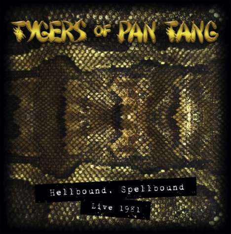 Tygers Of Pan Tang: Hellbound, Spellbound Live 1981 (Remixed &amp; Remastered), 2 LPs