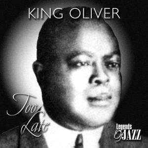 Oliver King (1855-1923): Too Late, CD