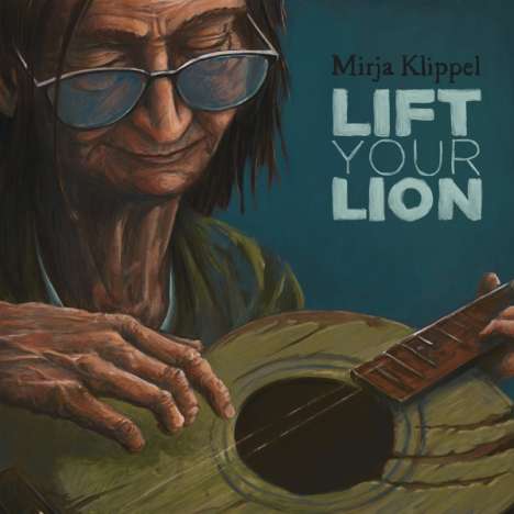 Mirja Klippel: Lift Your Lion, CD