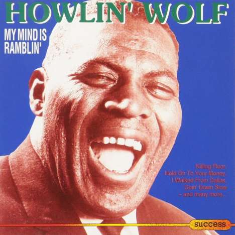 Howlin' Wolf: My Mind Is Ramblin', CD