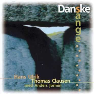 Hans Ulrik (geb. 1965): Danske Sange, CD
