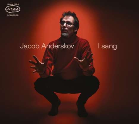 Jacob Anderskov (geb. 1975): I Sang, CD